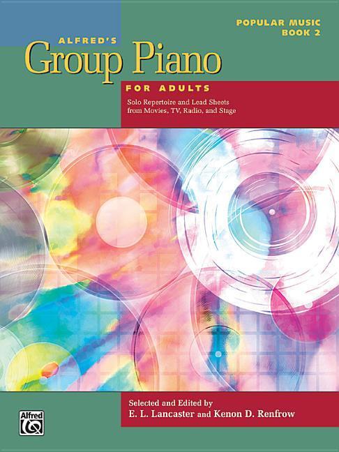Alfred‘s Group Piano for Adults -- Popular Music Bk 2