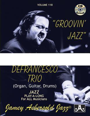 Jamey Aebersold Jazz -- Groovin‘ Jazz Vol 118