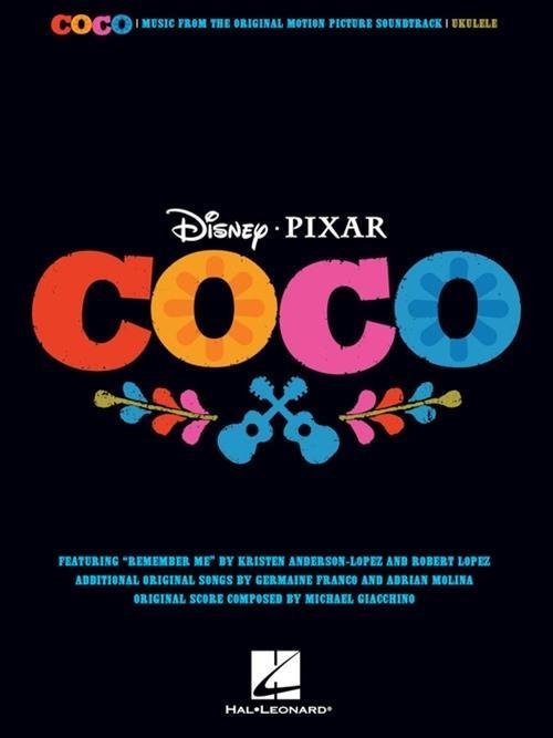 Coco: Music from the Original Motion Picture Soundtrack - Robert Lopez/ Kristen Anderson-Lopez/ Germaine Franco