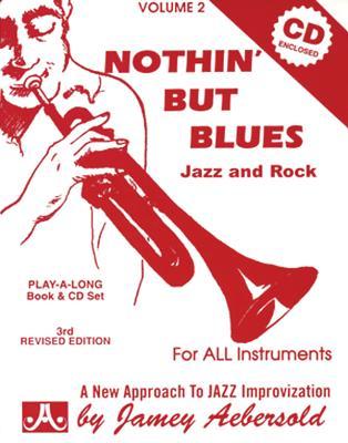 Jamey Aebersold Jazz -- Nothin‘ But Blues Jazz and Rock Vol 2