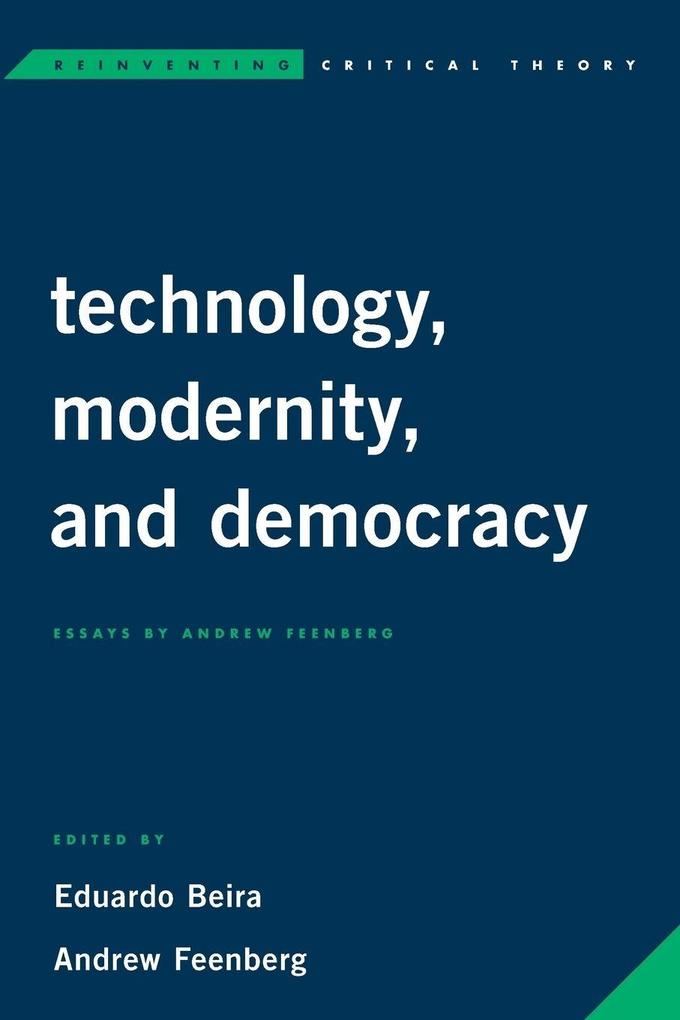 Technology Modernity and Democracy