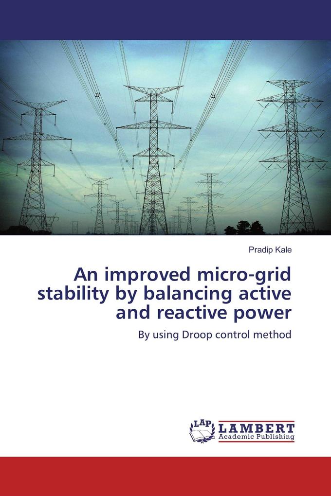 An improved micro-grid stability by balancing active and reactive power