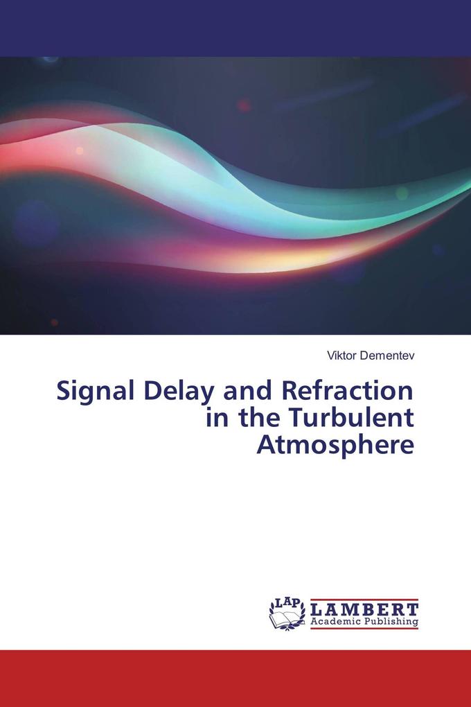 Signal Delay and Refraction in the Turbulent Atmosphere