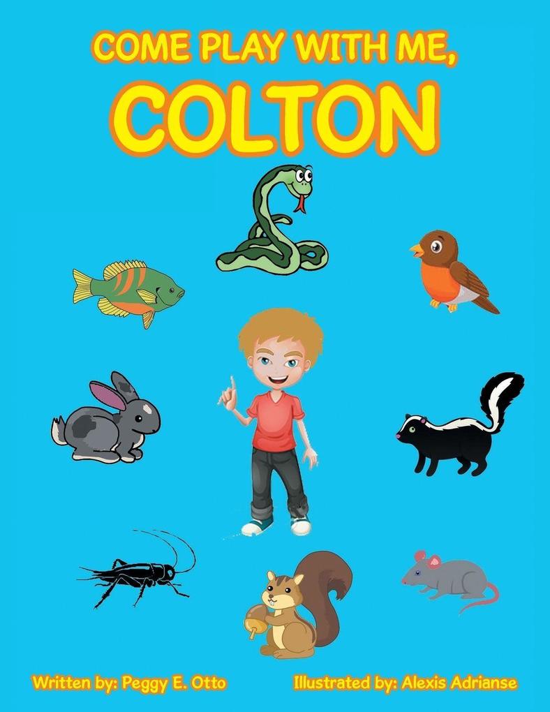 Come Play with Me Colton