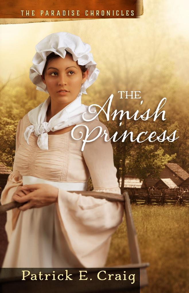 The Amish Princess (The Paradise Chronicles #2)