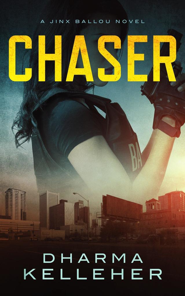 Chaser: A Jinx Ballou Novel (Jinx Ballou Bounty Hunter #1)