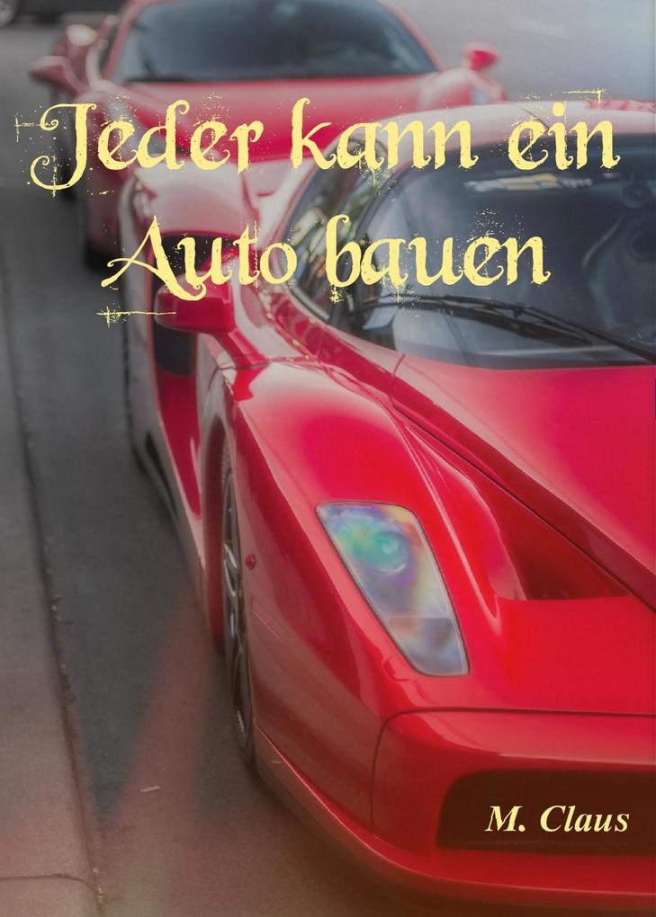 Jeder kann ein Auto bauen