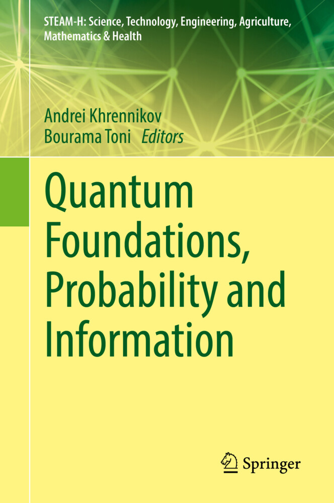 Quantum Foundations Probability and Information