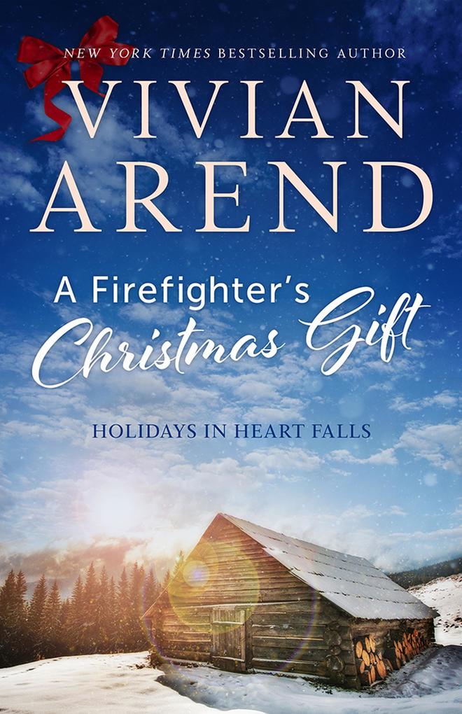 A Firefighter‘s Christmas Gift (Holidays in Heart Falls #1)