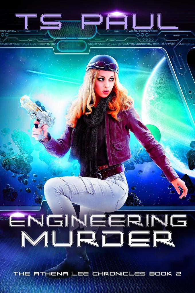 Engineering Murder (The Athena Lee Chronicles #2)