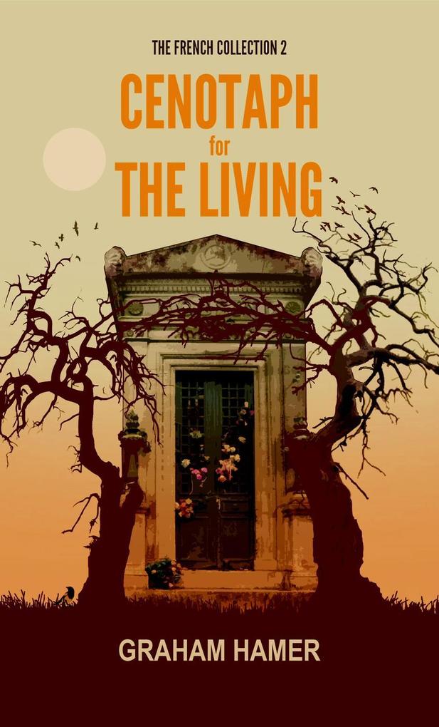 Cenotaph for the Living (The French Collection #2)