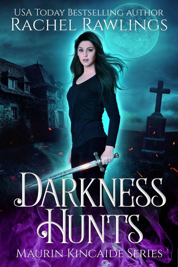 Darkness Hunts (The Maurin Kincaide Series #6)