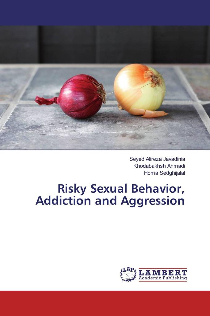 Risky Sexual Behavior Addiction and Aggression