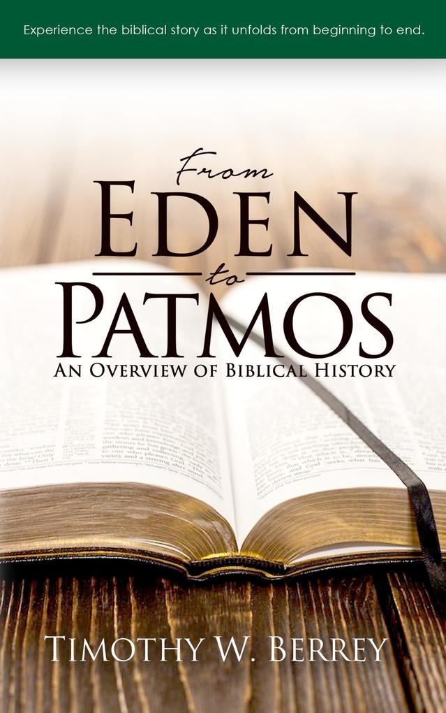 From Eden to Patmos: An Overview of Biblical History