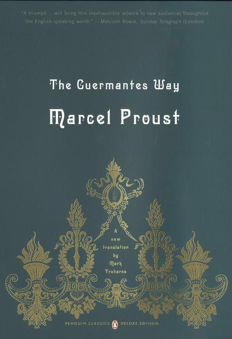 The Guermantes Way: In Search of Lost Time Volume 3 (Penguin Classics Deluxe Edition) - Marcel Proust