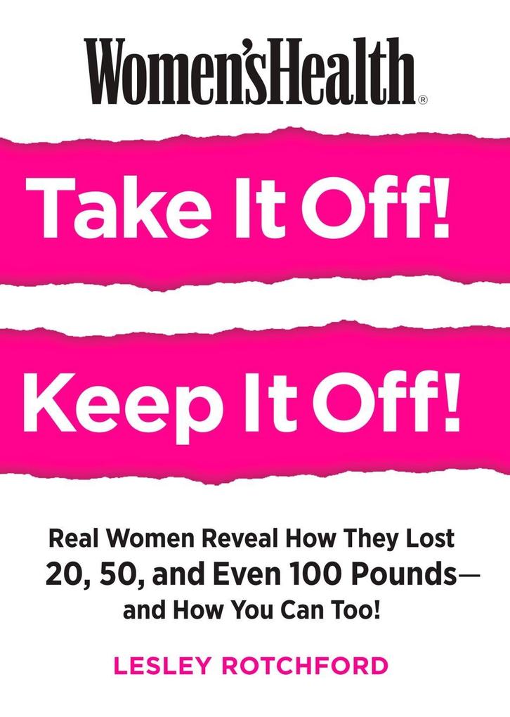 Women‘s Health Take It Off! Keep It Off!