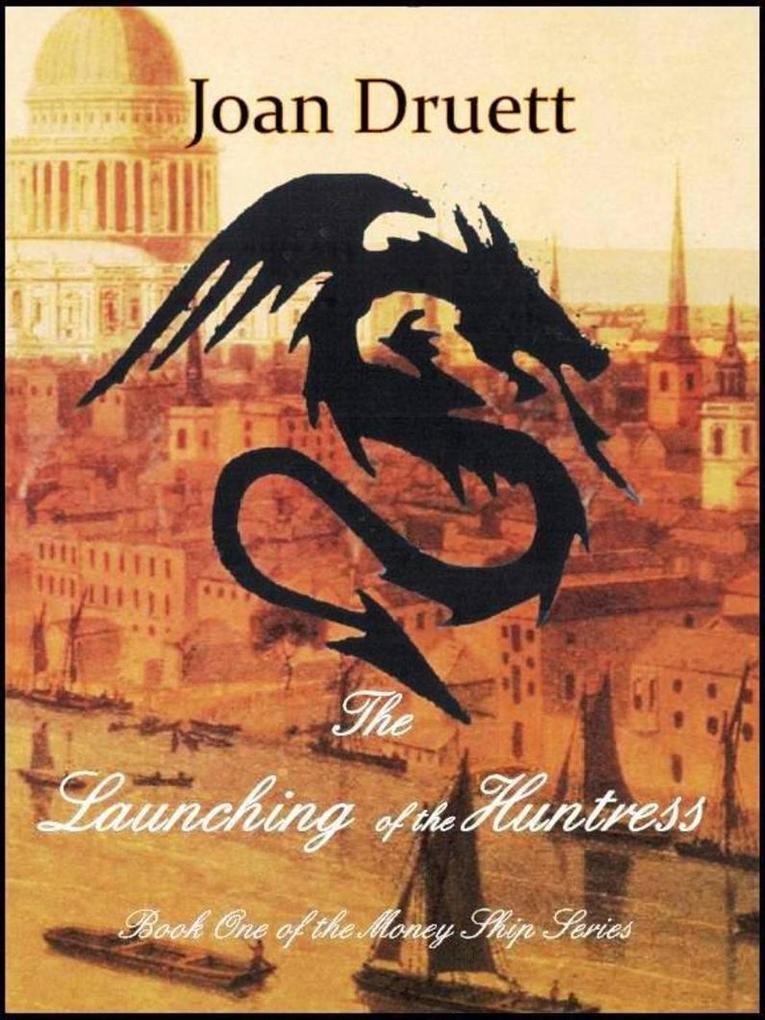 The Launching of the Huntress (The Money Ship #1)