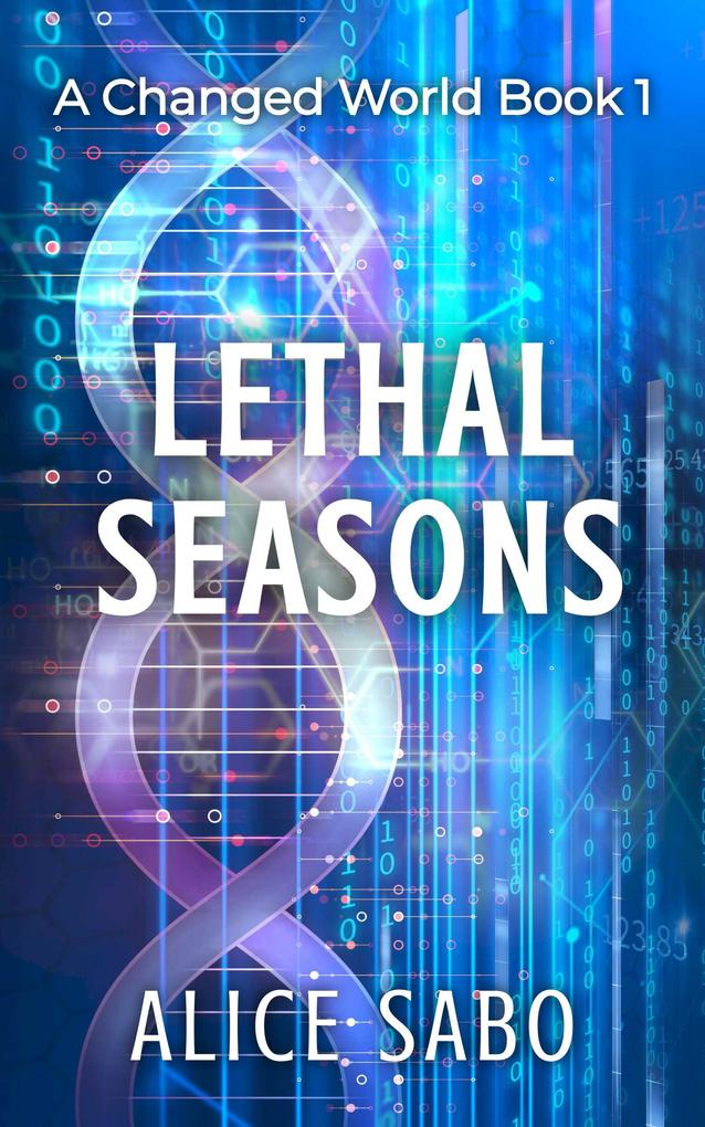 Lethal Seasons (A Changed World #1)
