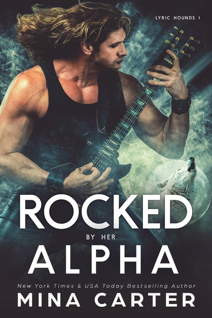 Rocked by her Alpha (Lyric Hounds #1)