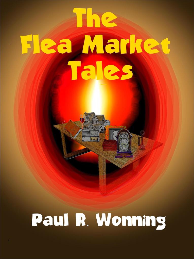The Flea Market Tales (Fiction Short Story Collection #6)