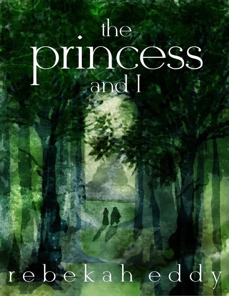 The Princess and I