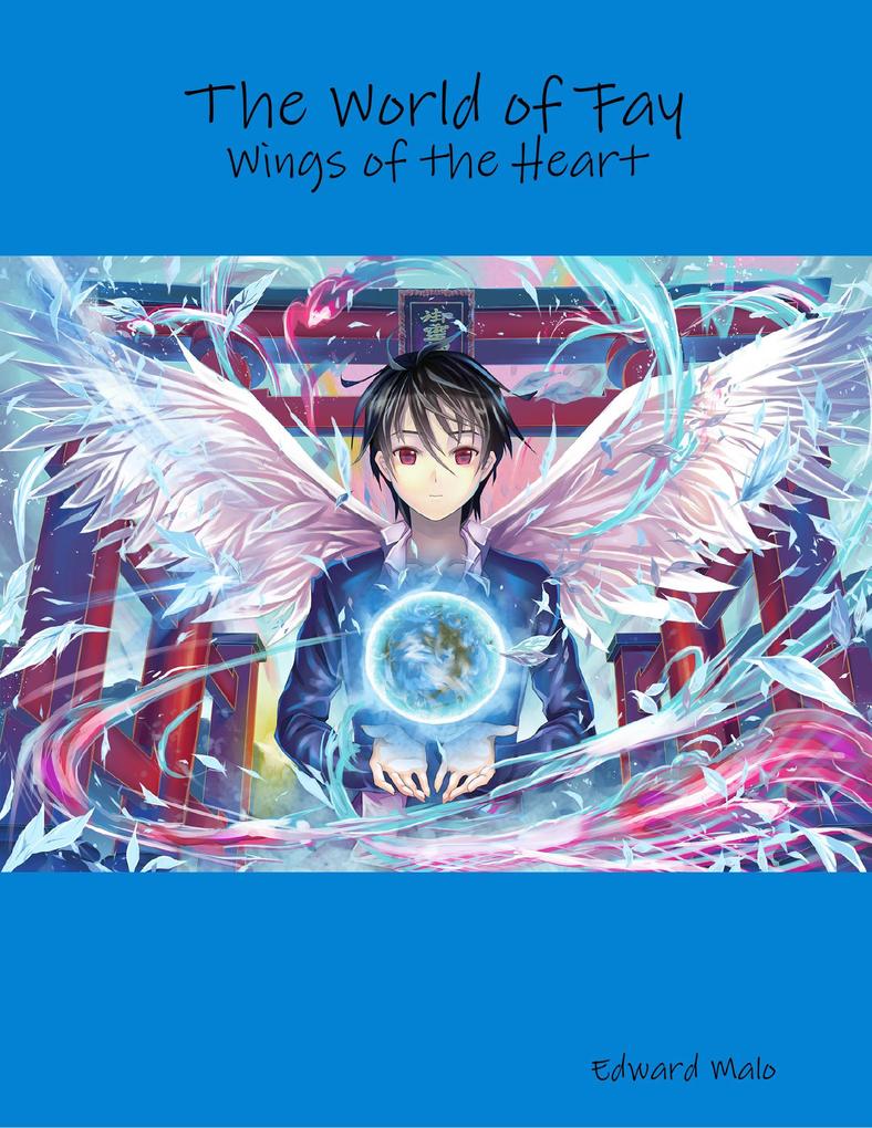 The World of Fay: Wings of the Heart
