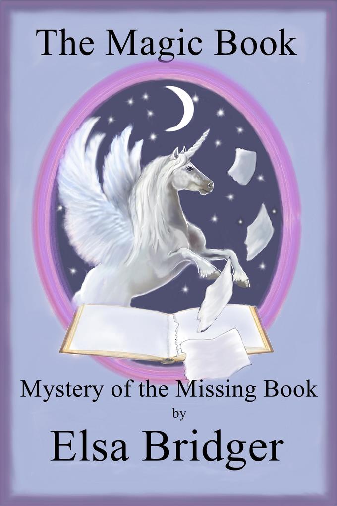 The Magic Book Series Book 4: Mystery of the Missing Book