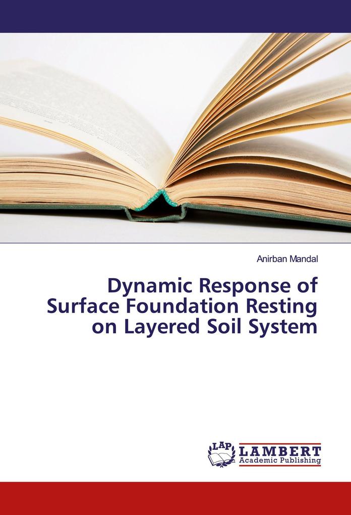 Dynamic Response of Surface Foundation Resting on Layered Soil System
