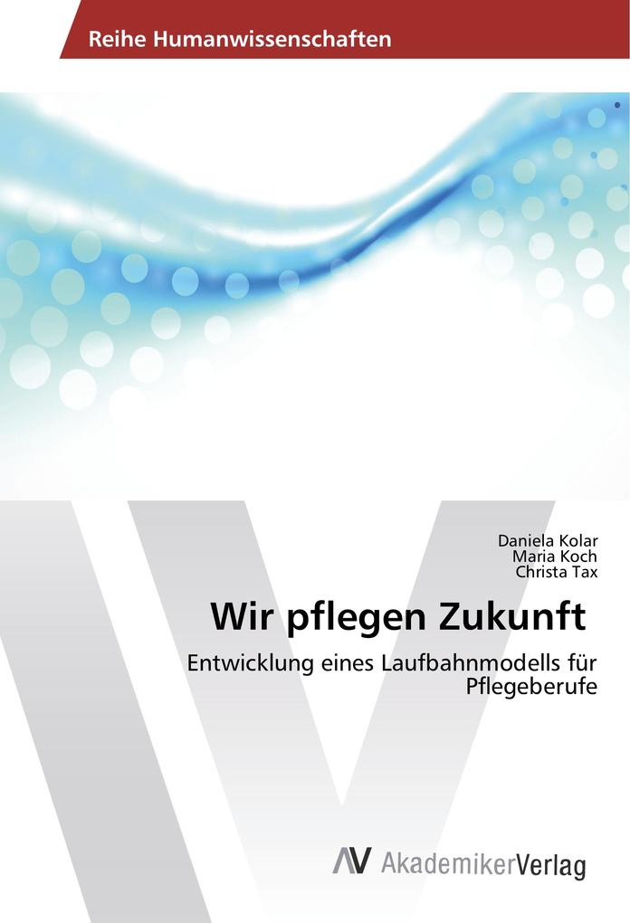 Wir pflegen Zukunft