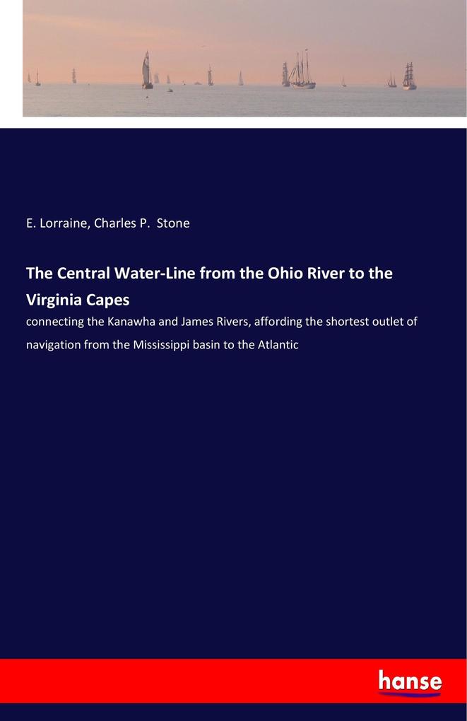 Image of The Central Water-Line from the Ohio River to the Virginia Capes