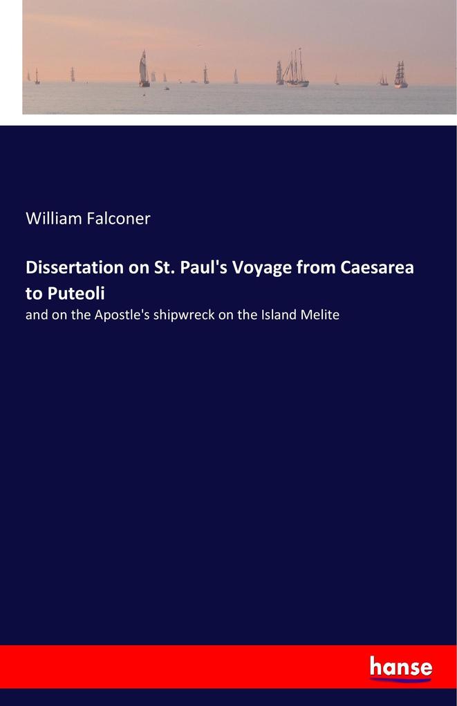 Dissertation on St. Paul‘s Voyage from Caesarea to Puteoli