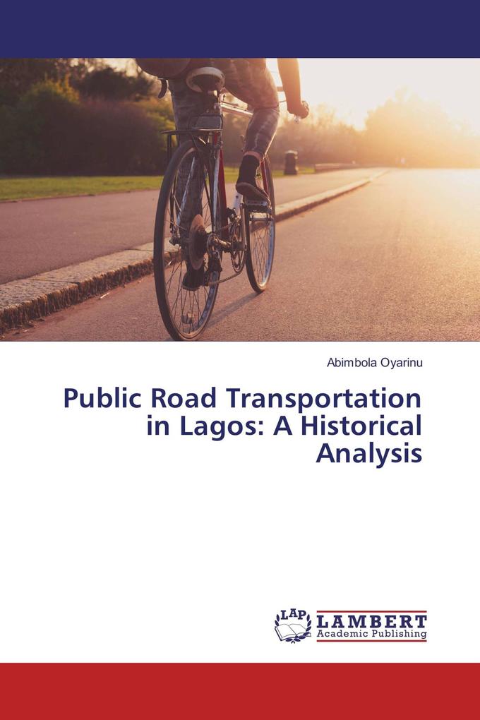 Public Road Transportation in Lagos: A Historical Analysis