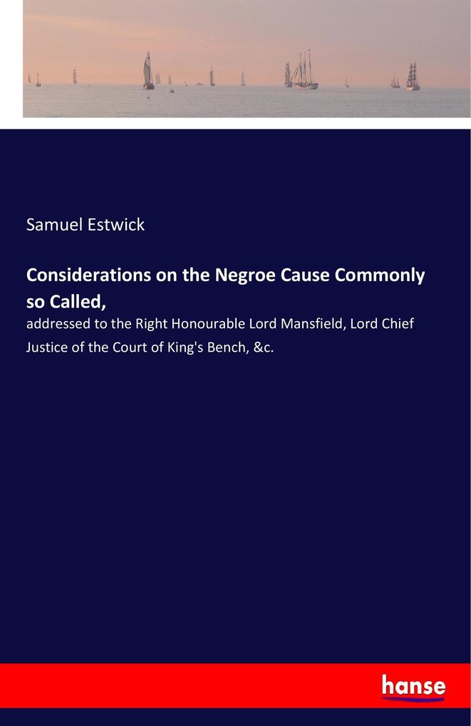 Image of Considerations on the Negroe Cause Commonly so Called
