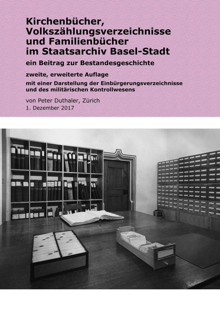 Kirchenbücher Volkszählungsverzeichnisse und Familienbücher im Staatsarchiv Basel-Stadt