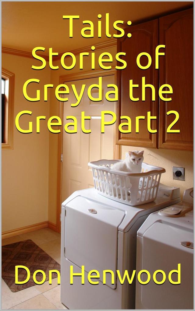 Tails: Stories of Greyda the Great Part 2