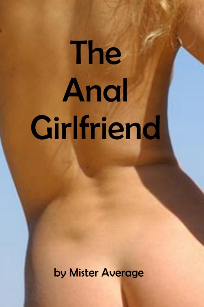The Anal Girlfriend