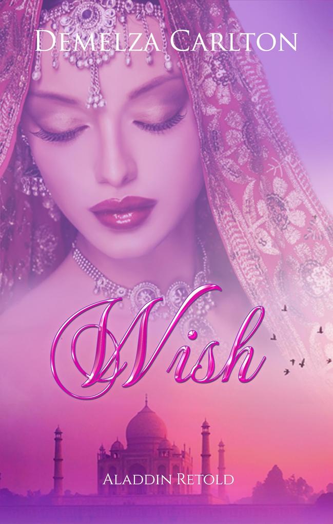 Wish: Aladdin Retold (Romance a Medieval Fairytale series #11)