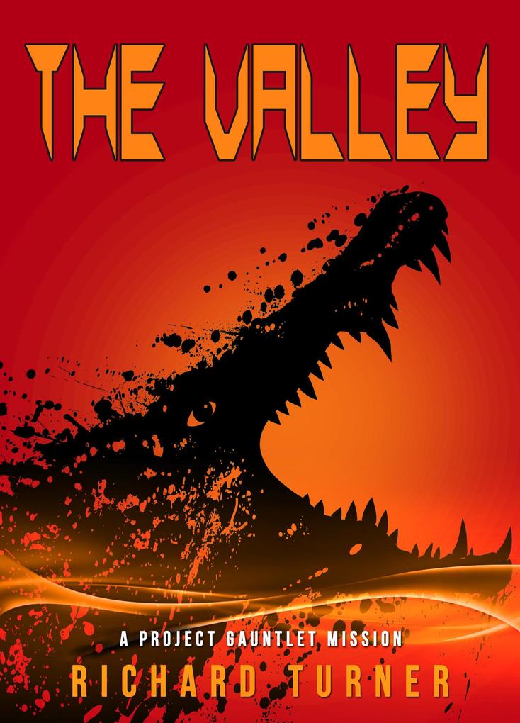 The Valley (A Project Gauntlet Mission #4)