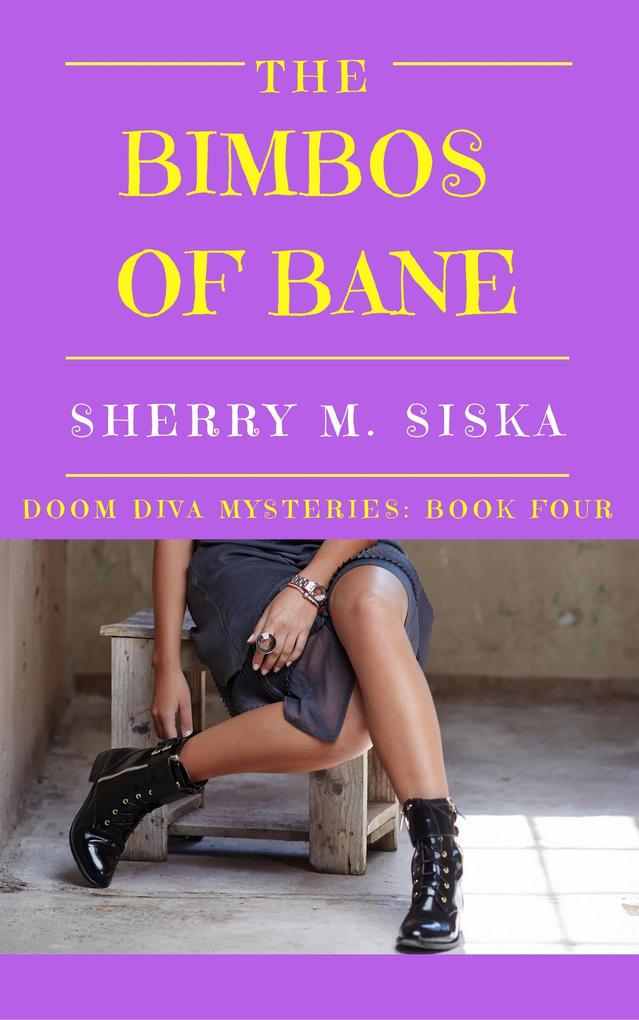 The Bimbos of Bane: Doom Diva Mysteries Book 4 (Doom Divas Humorous Cozy #4)
