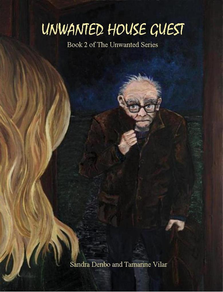 Unwanted House Guest (The Unwanted #4)