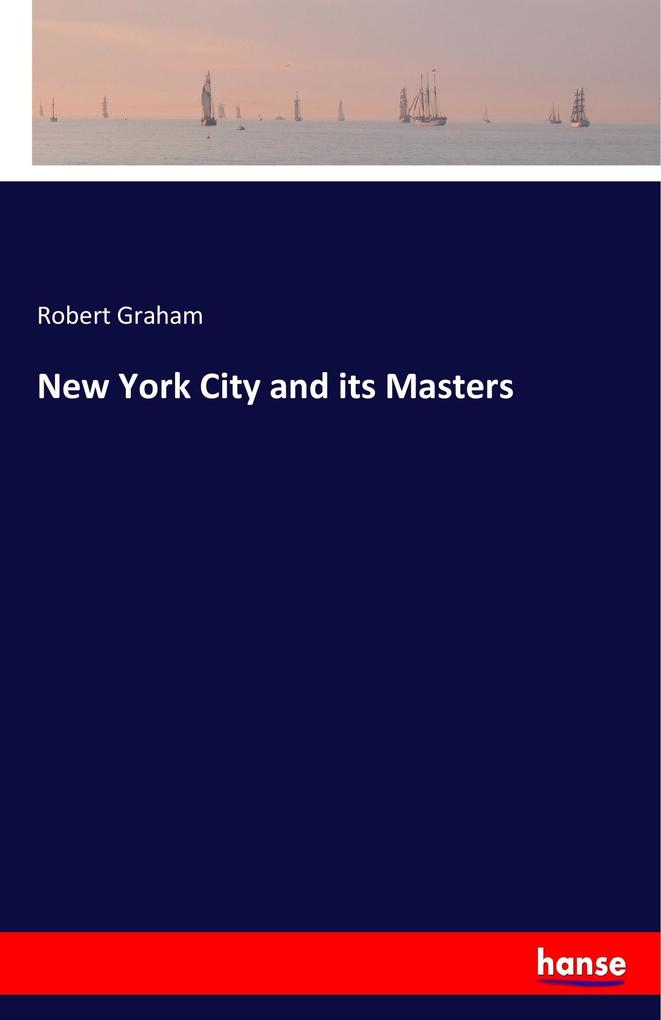 New York City and its Masters - Robert Graham