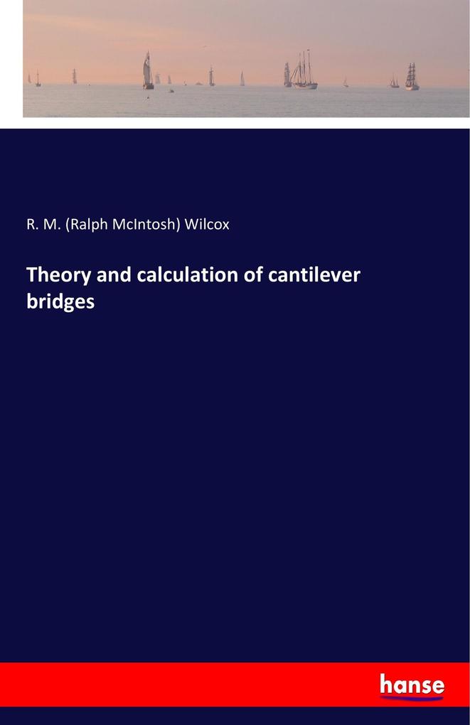 Image of Theory and calculation of cantilever bridges