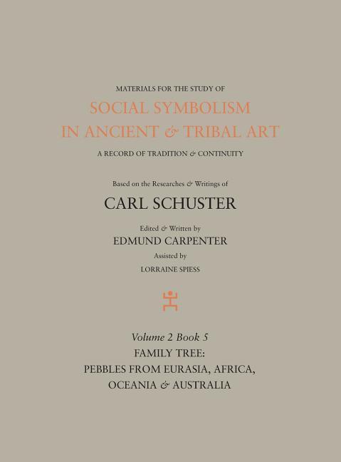 Social Symbolism in Ancient & Tribal Art: Family Tree: Pebbles from Eurasia Africa Oceania & Australia