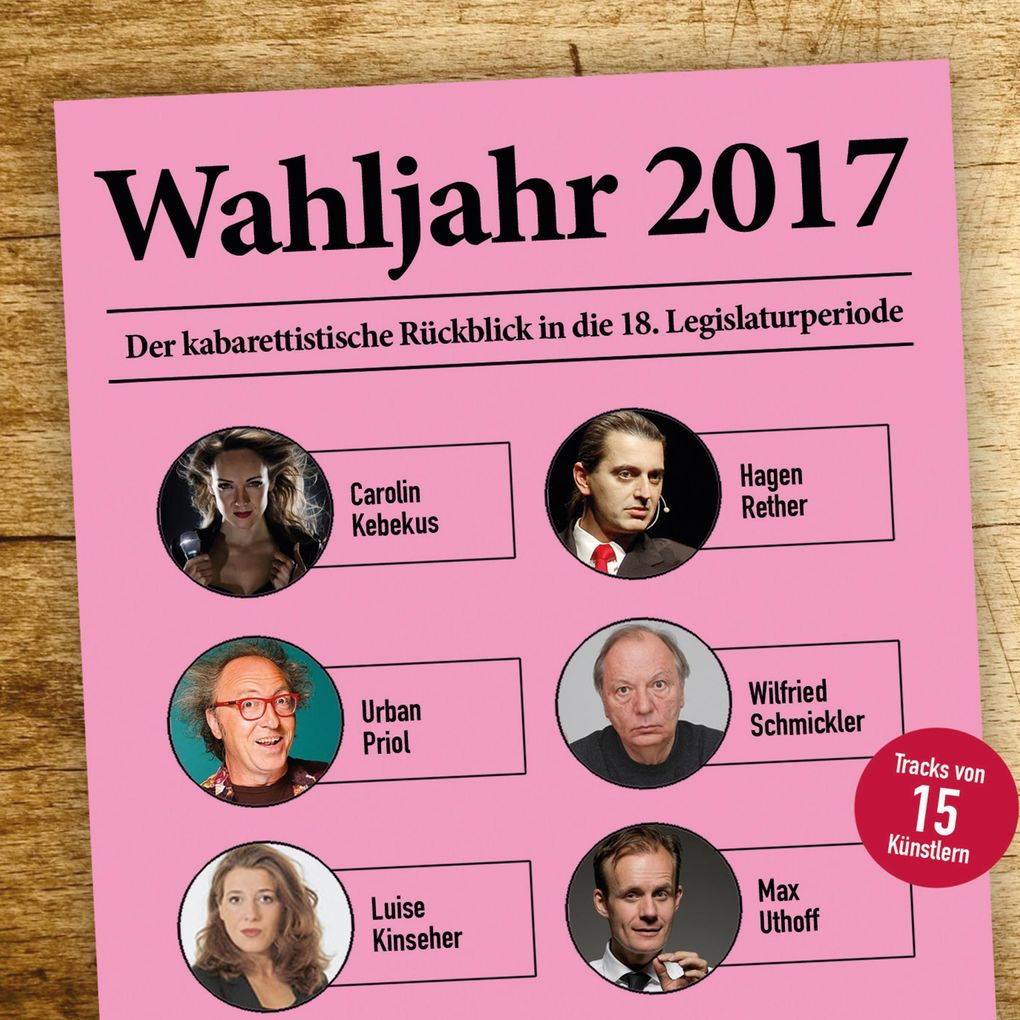 Various Artists Wahljahr 2017 - Der kabarettistische Rückblick in die 18. Legislaturperiode