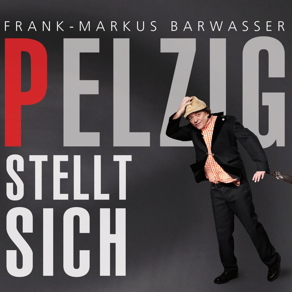 Frank-Markus Barwasser Pelzig stellt sich