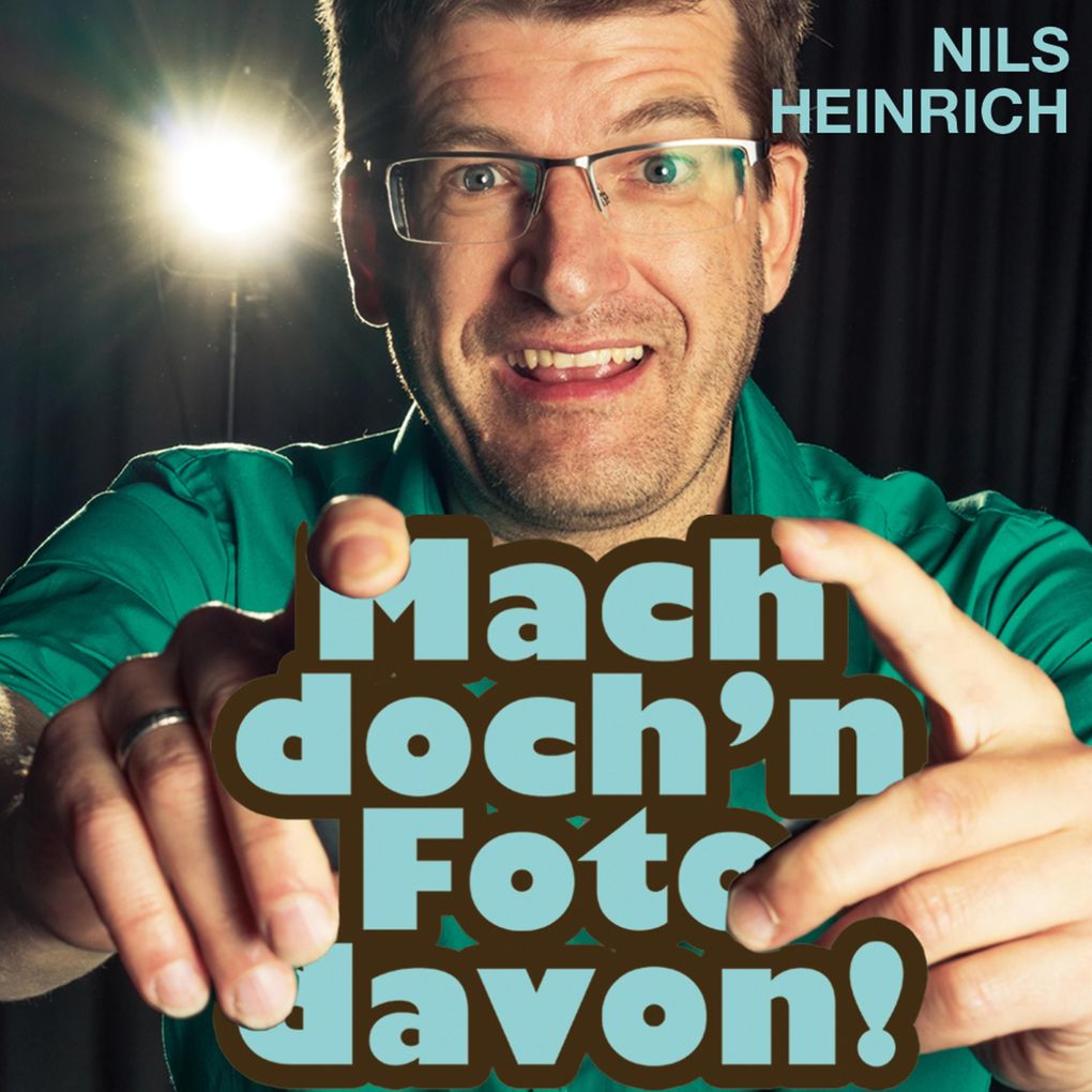 Nils Heinrich Mach doch'n Foto davon!