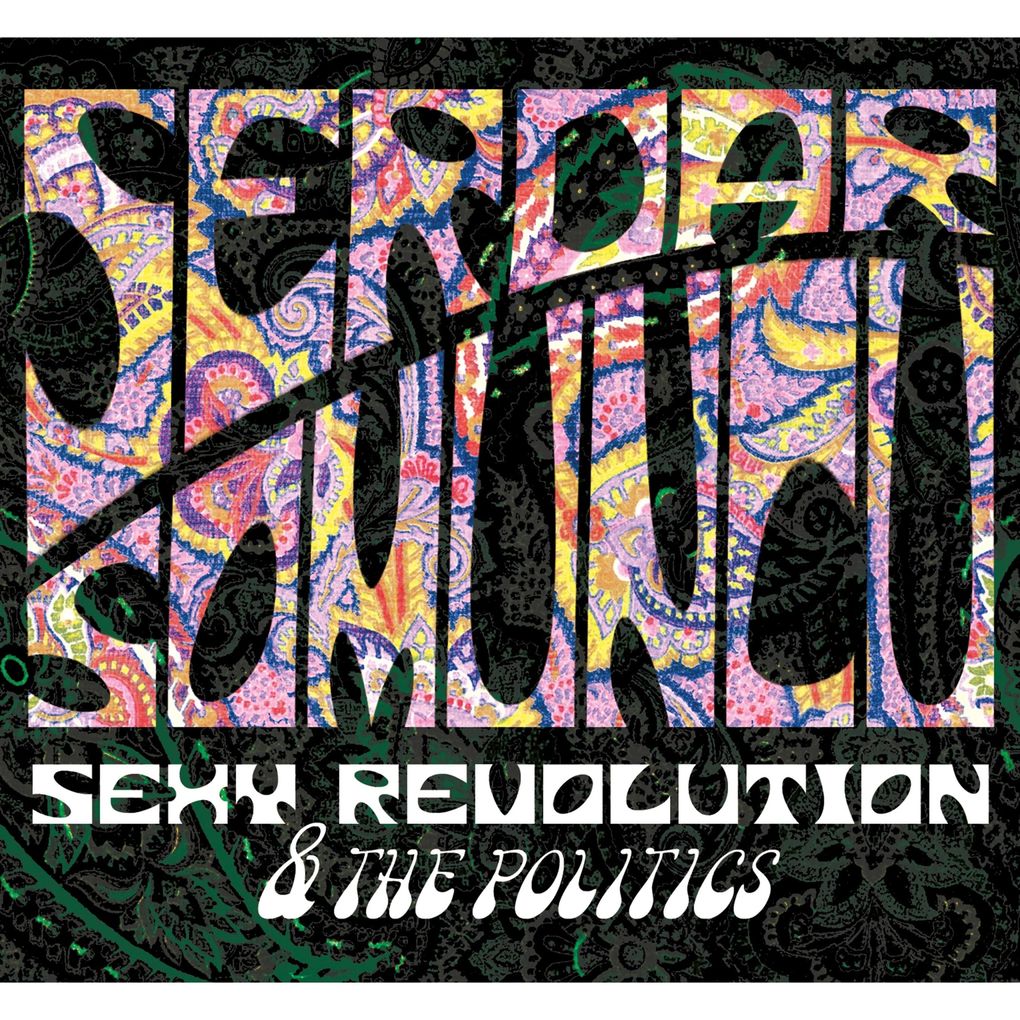 Serdar Somuncu Sexy Revolution & The Politics