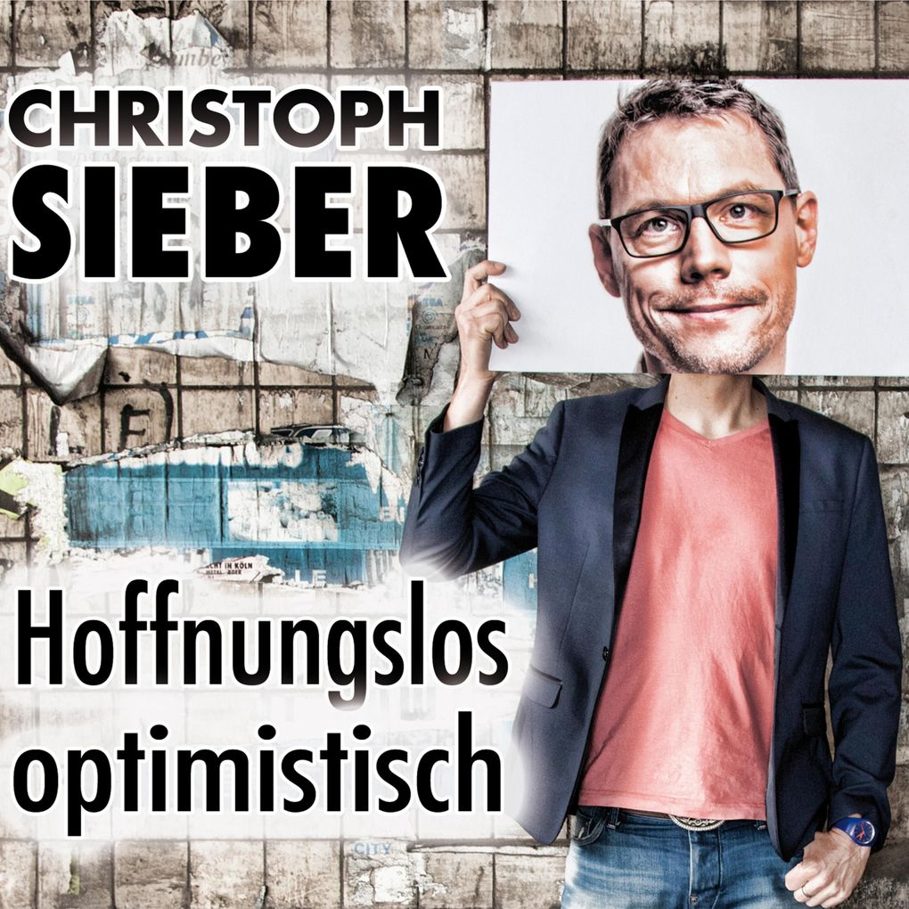 Christoph Sieber Hoffnungslos optimistisch