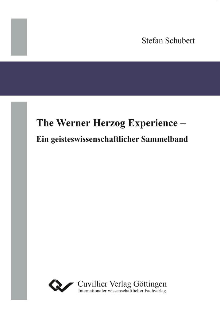 The Werner Herzog Experience. Ein geisteswissenschaftlicher Sammelband