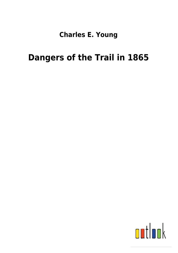 Image of Dangers of the Trail in 1865